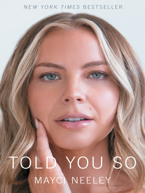Title details for Told You So by Mayci Neeley - Wait list